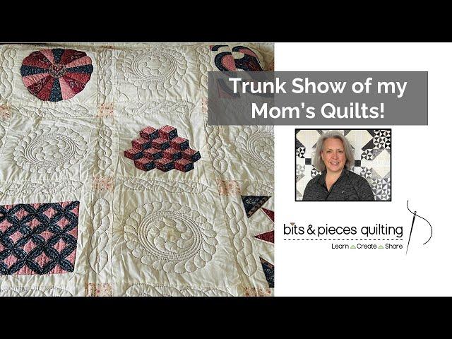 Mom's Quilt Collection!