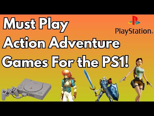 Must Play Action Adventure Games For the PS1