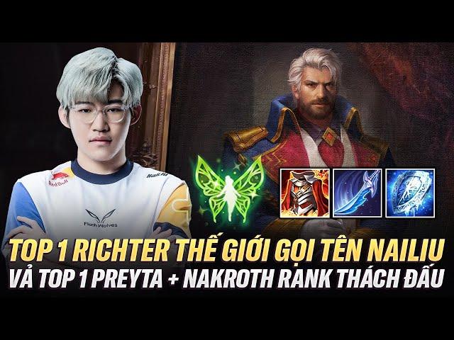 Top 1 Richter Thế Giới Nailiu Và Vả Top 1 Preyta + Cục Tím Nakroth Cực Đau Trên Rank Thách Đấu Đài