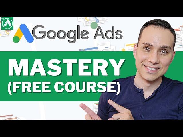 Ultimate Google Ads Tutorial 2023 (Beginner to Expert)