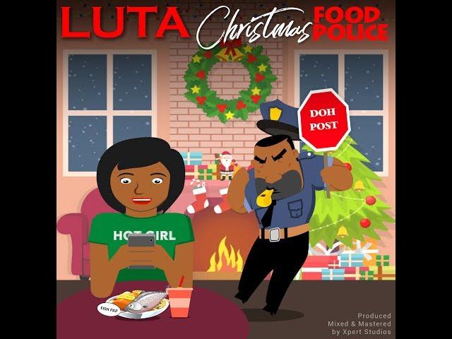 LUTA - Christmas Food Police (Doh Post)