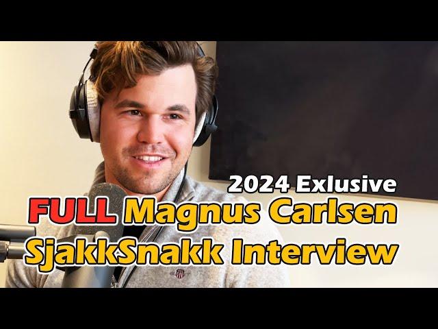 Full Magnus Carlsen Interview - SjakkSnakk 2024 Exclusive