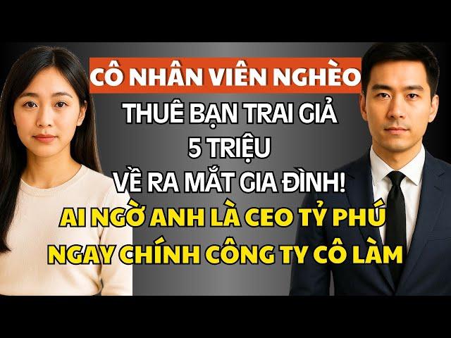 Cô Gái Nghèo Giúp Người Lạ Một Bữa Cơm, Ai Ngờ Gieo Duyên Với Vị Tỷ Phú Cải Trang Công Ở Ty Cô Làm