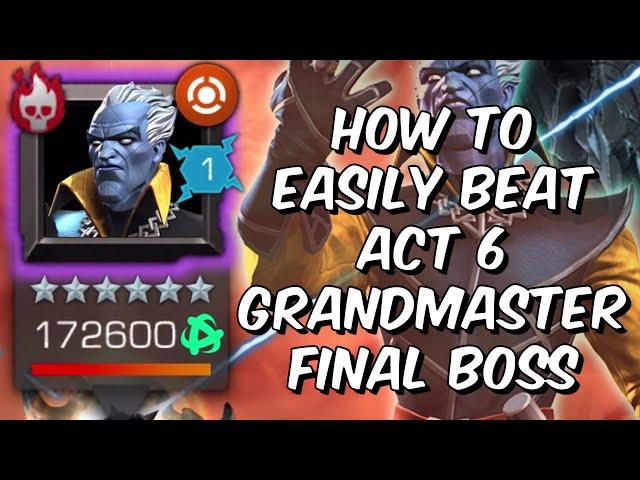 How To Easily Beat Act 6 Grandmaster Final Boss Guide - Full Breakdown - Marvel Contest of Champions