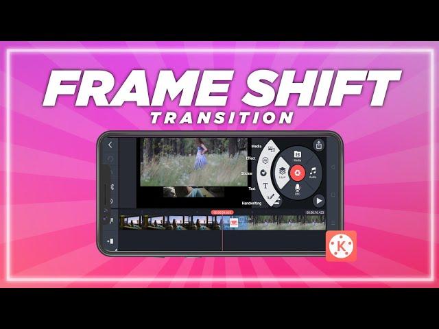 Frame Shift Transition Effect in Kinemaster | Tutorial