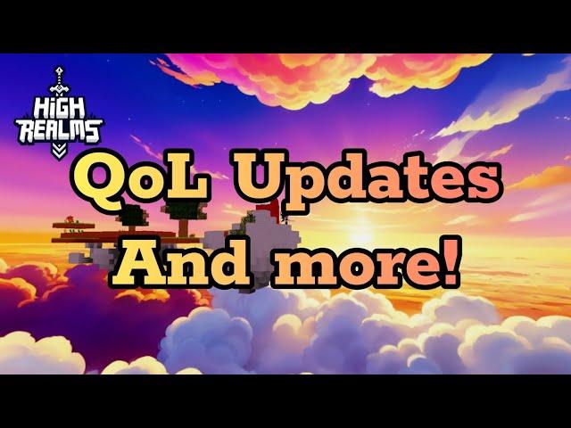 High Realms QoL updates and More! Let's Play!