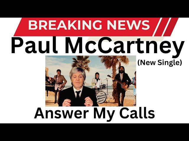 (NEW SINGLE) Paul McCartney - Answer My Calls