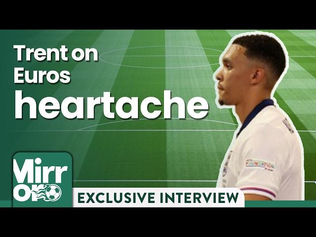 Trent Alexander-Arnold on England's Euro 2024 heartbreak + 2026 World Cup hopes | EXCLUSIVE