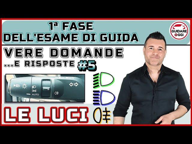 LE LUCI: COME SUPERARE L’ESAME DI GUIDA - LE VERE DOMANDE DELLA PRIMA FASE #5