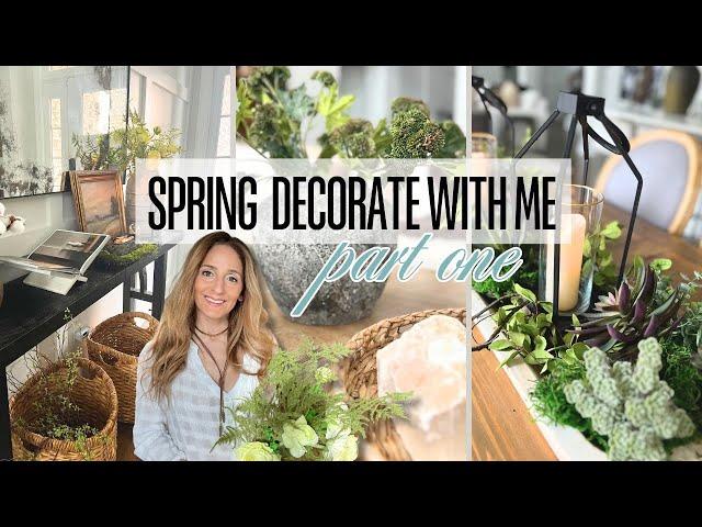 SPRING DECORATE WITH ME PART I || SPRING DECORATE WITH ME 2025 || SPRING HOME STYLING