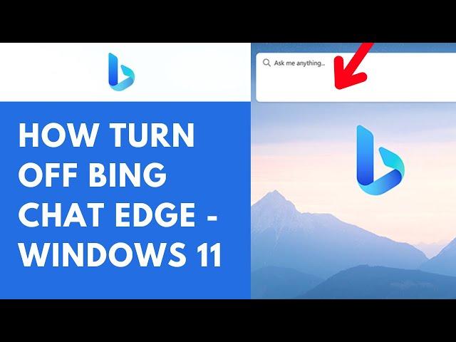 How to Turn Off Bing Chat Windows 11-10 and Edge⏬