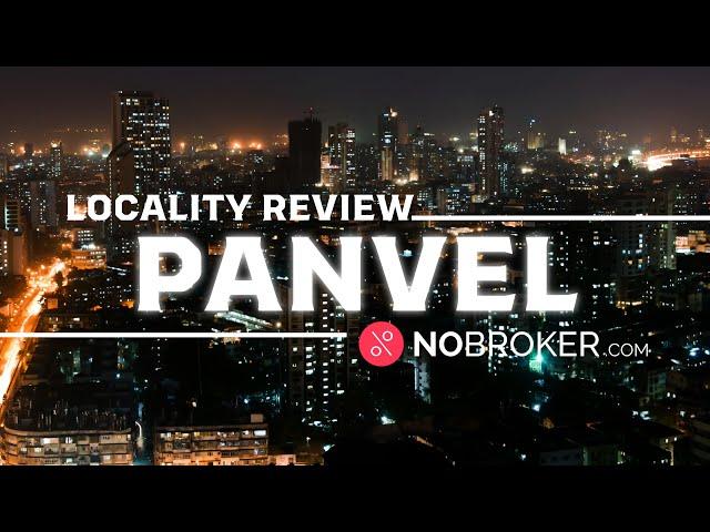 Panvel, Mumbai Review: Connectivity, Property Rates, and More