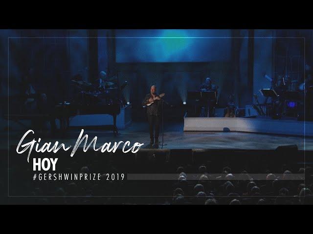 Gian Marco #GershwinPrize 2019 - "HOY"