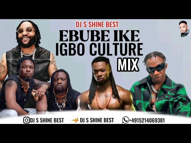 EBUBE IKE IGBO CULTURE MIXTAPE 2024 BY DJ S SHINE BEST