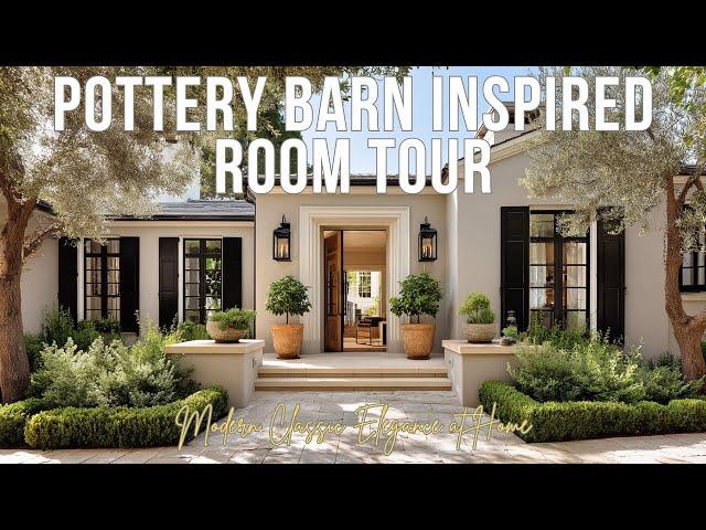 Pottery Barn Inspired Room Tour |  Modern Classic Elegance at Home