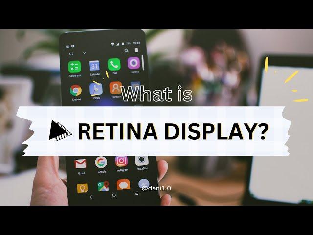 What is Retina Display? Explained