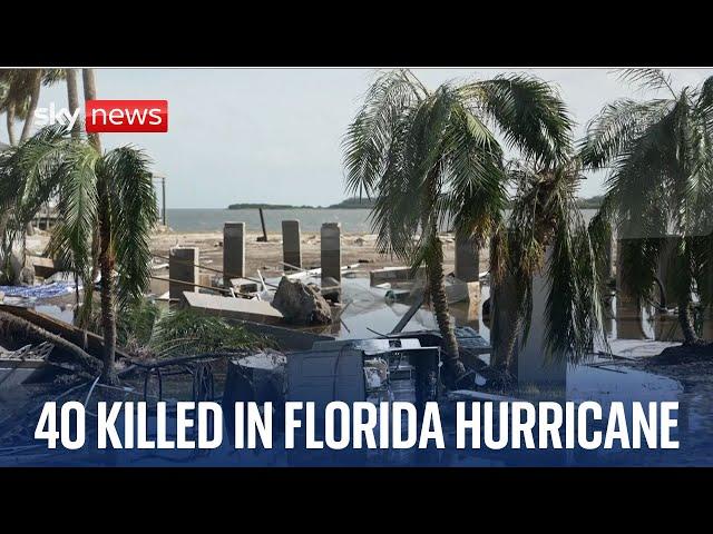 Hurricane Helene kills at least 40 people in Florida