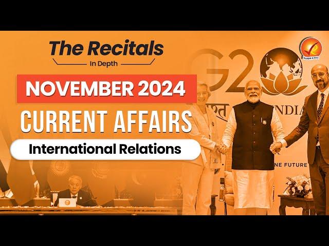 November Current Affairs 2024: International Relations | Part I | Monthly Current Affairs