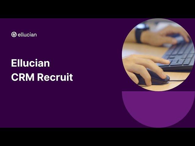 A Day in the life with Ellucian CRM Recruit