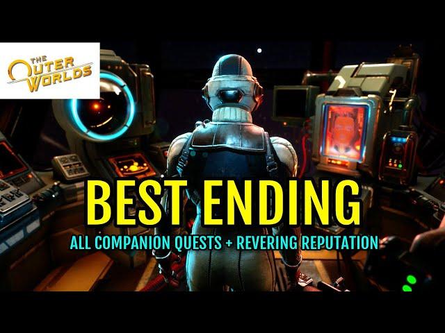 The Outer Worlds Best Ending: All Companion Quests Complete, Board Afraid and Allies Revering