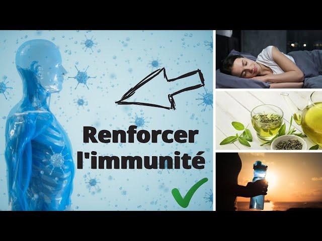 Renforcer l'immunité  - 7 étapes faciles pour renforcer l'immunité