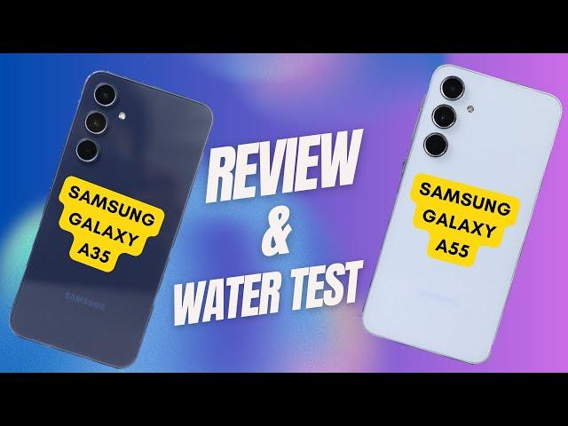 SAMSUNG Galaxy A55 5G & SAMSUNG Galaxy A35 5G REVIEW |  IP67, 50MP OIS+VDIS@4K