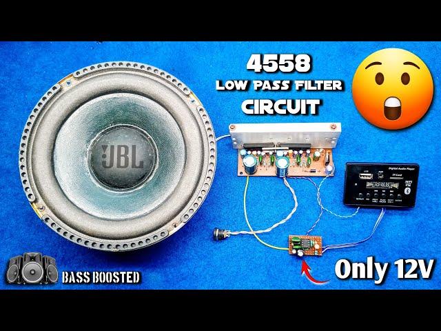 how to make 12v Low pass filter circuit || 12v 4558 LPF circuit??