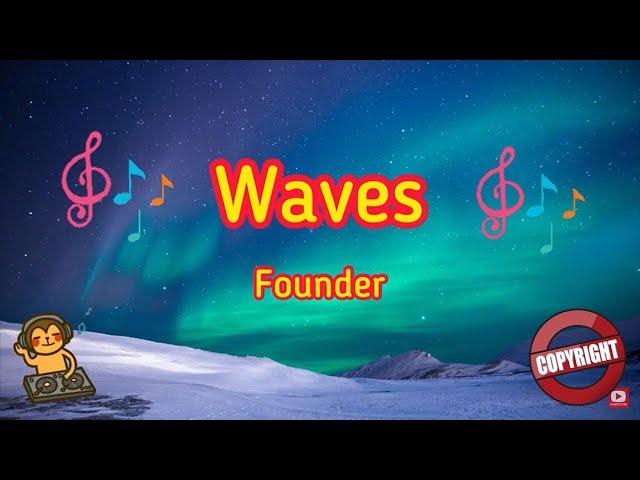 Waves - Founder [Music Song]