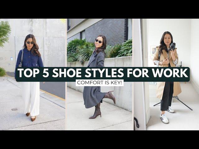 TOP 5 COMFORTABLE SHOE STYLES FOR WORK | Loafers, Low Heels, Sneakers | Comfy Smart Casual Chic