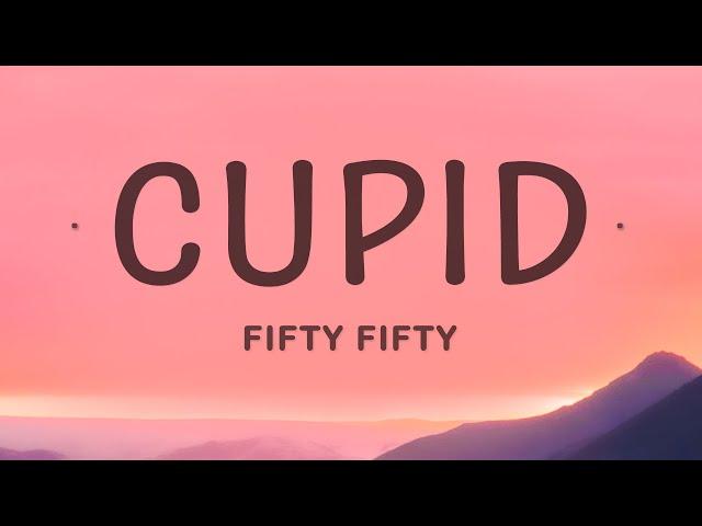 FIFTY FIFTY - Cupid (Twin Version) (Lyrics)