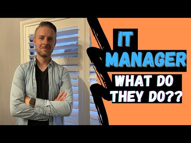 What DOES an IT MANAGER DO?? Role + Skills + Responsibilities