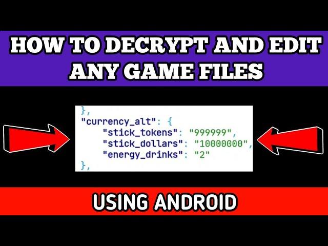 HOW TO DECRYPT AND EDIT GAME FILES USING ANDROID