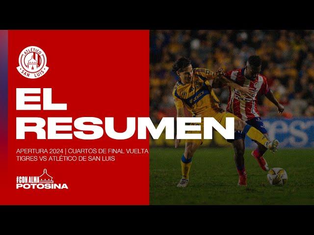 Tigres 0-0 Atlético de San Luis | Resumen | Apertura 2024 | Cuartos de Final - Vuelta