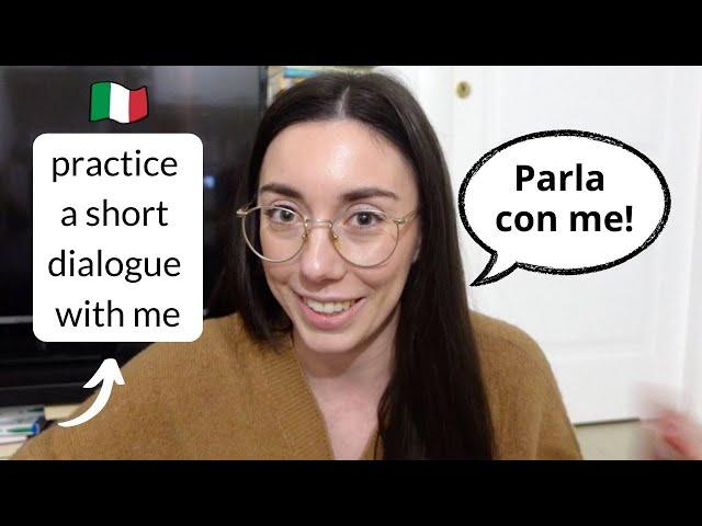 Improve your spoken Italian practicing a short dialogue with me ( audio, subs)