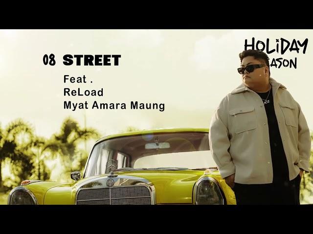 JCZ - Street Ft. ReLoad, Myat Amara Maung (Holiday Season)