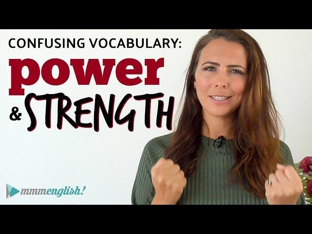 POWER or STRENGTH?  Confusing English Vocabulary