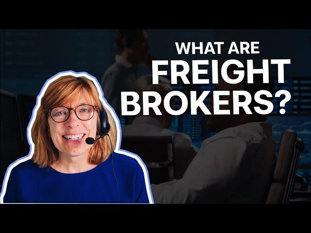 What is a Freight Broker? | What Do Freight Brokers Do? | How Does a Freight Broker Make Money?