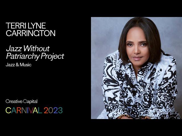 Terri Lyne Carrington: Jazz Without Patriarchy Project | Creative Capital Project