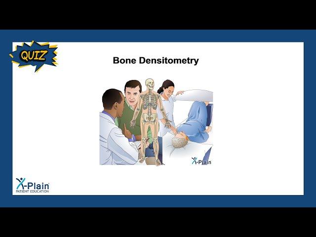Bone Densitometry - Quiz