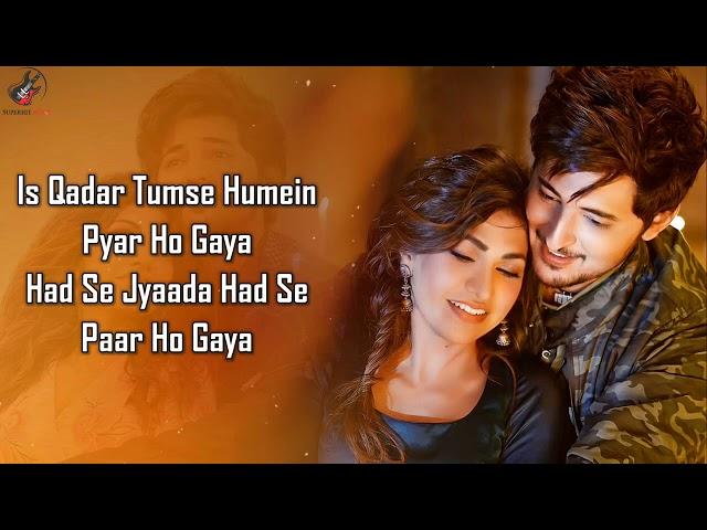 Is Qadar (LYRICS) Tulsi Kumar, Darshan Raval | Sachet-Parampara | Sayeed Quadri | Arvindr K