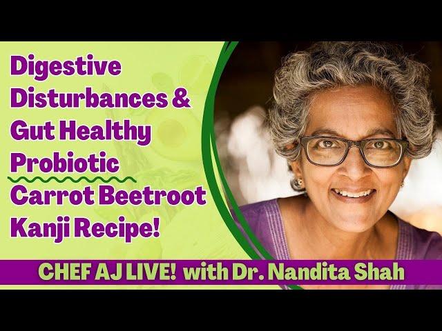 Digestive Disturbances & Gut Healthy  Probiotic Carrot Beetroot Kanji Recipe with Dr. Nandita Shah