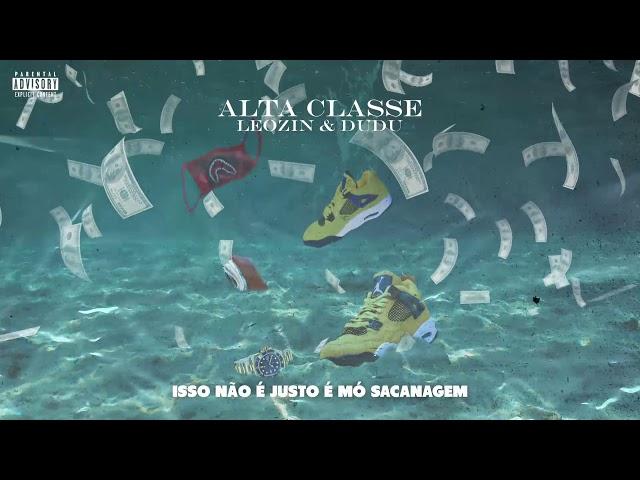 Leozin - Alta Classe ft.Dudu (Prod. Ace Bankz)