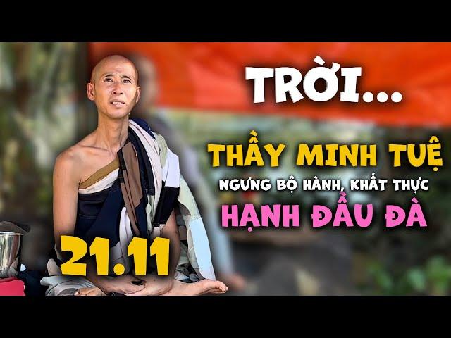 Thầy Minh Tuệ buông bỏ bộ hành, khất thực HẠNH ĐẦU ĐÀ