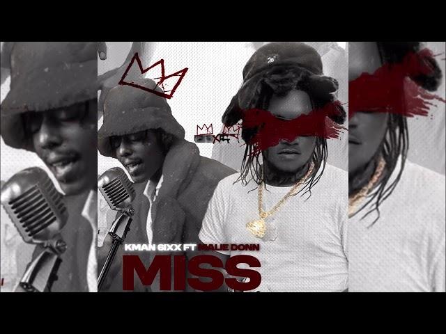 Kman 6ixx Ft Malie Donn - Miss Tight (Official Audio)