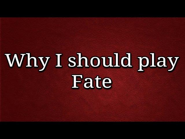 Why you should play Fate