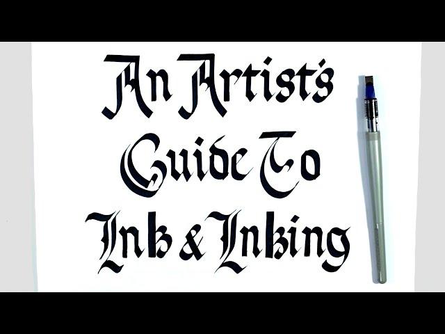 An Artist's Guide To Ink & Inking