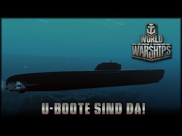 U-Boote sind da! - World of Warships