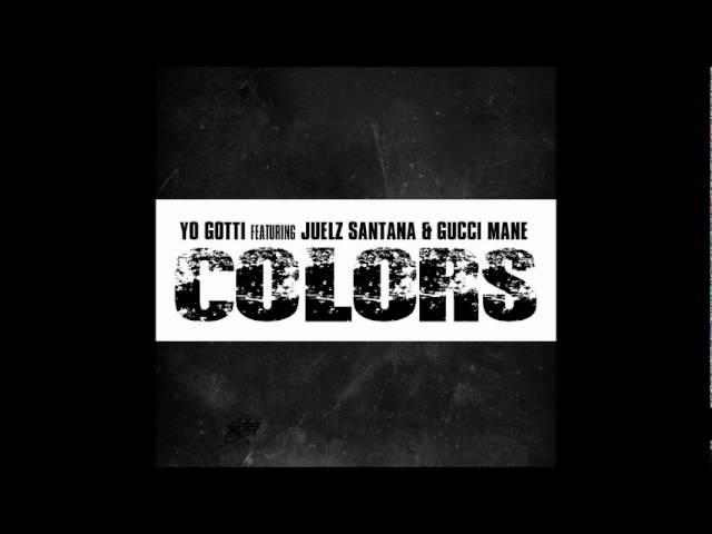 Yo Gotti Feat. Juelz Santana & Gucci Mane - Colors