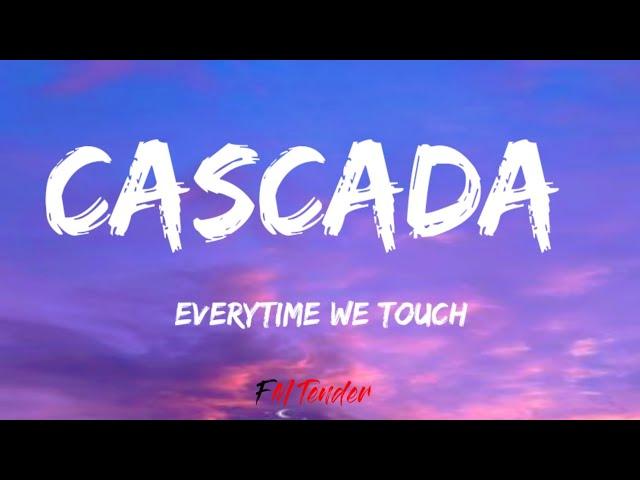 Everytime We Touch - Cascada (Lyrics)