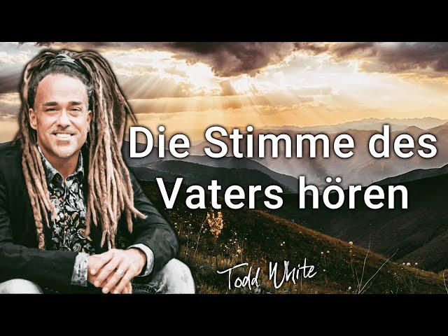 DIE STIMME DES VATERS HÖREN | TODD WHITE | DEUTSCH | GERMAN | JESUSCREW 2022